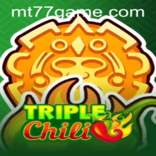 TripleChili: O Jogo que Reaquece a Diversão com a MT77.GAMES