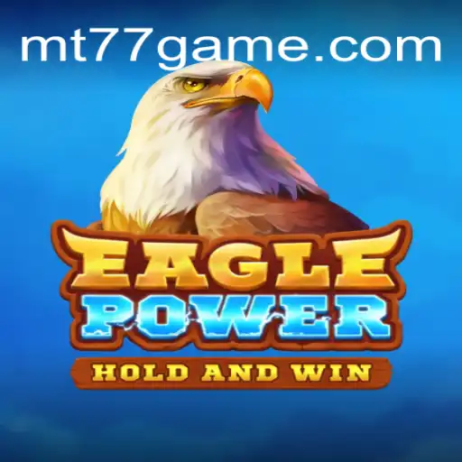 Descubra a Emoção do Jogo EaglePower da MT77.GAMES